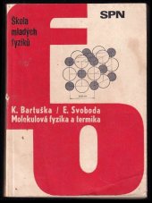 kniha Molekulová fyzika a termika učeb. text pro třídy gymnázií se zaměřením na matematiku, SPN 1978