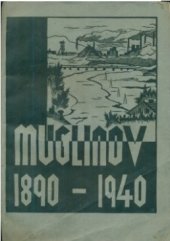 kniha Muglinov 1890-1940 : k 50. výročí osamostatnění obce, Propagační a kulturní odbor Národního souručenství 1940