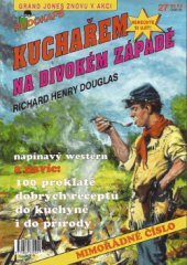 kniha Kuchařem na Divokém západě, Ivo Železný 1996