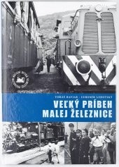 kniha Veľký príbeh malej železnice, Depo Public 2016