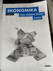 kniha Ekonomika pro střední školy Úvod, Nakladatelství DIDAKTIS spol. s. r. o.  2013