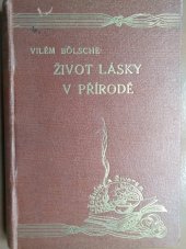 kniha Život lásky v přírodě Díl 3 (Dějiny vývoje lásky)., Jos. R. Vilímek 1924