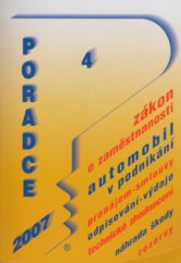 kniha Zákon o zaměstnanosti, automobil v podnikání, pronájem - smlouvy, odpisování - výdaje, technické zhodnocení, náhrada škody, rezervy, Poradce 2006