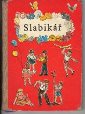 kniha Slabikář Učebnice pro 1. roč. zákl. devítileté školy, SPN 1968