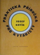 kniha Praktická příručka pro kytaristy Akordy Hmaty Taneční rytmy, Supraphon 1980