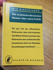 kniha Die arabische Revolution Nasser über seine Politik, Ullstein Taschenbücher-Verlag  1958