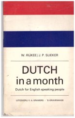 kniha Dutch in a month Dutch for English speaking people, UITGEVERIJ V.A.KRAMERS - ´S-GRAVEHAGE 1968