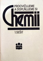 kniha Procvičujeme a doplňujeme si chemii. Seš. 1., Státní pedagogické nakladatelství 1992