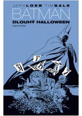 kniha Batman: Dlouhý Halloween 1., BB/art 2008