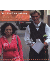 kniha Vzít život za pačesy 10 let existence domu na půli cesty v Kynšperku nad Ohří, Sociální služby 2008