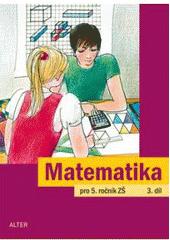 kniha Matematika pro 5. ročník základních škol 3. učebnice pro vzdělávací obor Matematika a její aplikace., Alter 2012