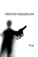 kniha Vrogum Parabelum, Nová Forma 2013