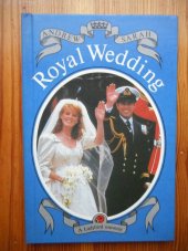 kniha Royal Wedding Andrew & Sarah - Westminster Abbey Wednesday 23rd July 1986, Ladybird Books 1986