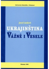 kniha Ukrajinština vážně i vesele, Univerzita Palackého 2002