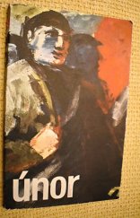 kniha Únor sborník k 25. výročí slavných únorových událostí, Československý spisovatel 1973