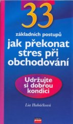 kniha 33 základních postupů jak překonat stres při obchodování, CPress 2003