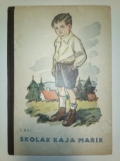 kniha Školák Kája Mařík Díl VII., Občanská tiskárna 1938