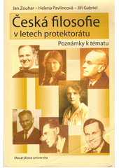 kniha Česká filosofie v letech protektorátu poznámky k tématu, Masarykova univerzita 2007