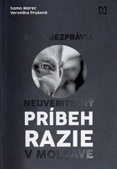 kniha Roky bezprávia: Neuveriteľný príbeh razie v Moldave, N Press 2021