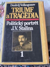 kniha Triumf a tragedia Politický portrét J.V.Stalina, Danubiaprint 1990