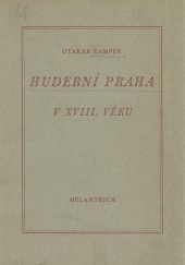 kniha Hudební Praha v XVIII. věku, Melantrich 1936