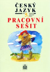 kniha Český jazyk pro 5. ročník základní školy pracovní sešit, SPN 2003