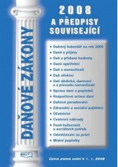 kniha Daňové zákony 2008 a předpisy související úplná platná znění k 1.1. 2008, SEVT 2008