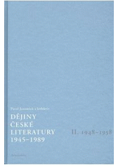 kniha Dějiny české literatury 1945-1989, Academia 2007