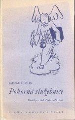 kniha Pokorná služebnice povídka o duši české, učitelské, Lis knihomilův 1932