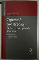 kniha Opravné prostředky. Civilní proces z pohledu účastníka, C. H. Beck. 2020