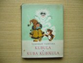 kniha Kubula a Kuba Kubikula, Albatros 1972