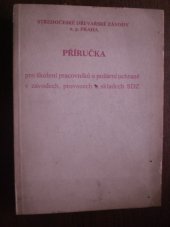 kniha Příručka pro školení pracovníků o požární ochraně v závodech, provozech a skladech SDZ, SDZ 1977