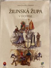 kniha Žilinská župa v dejepise, Matica slovenská 2015