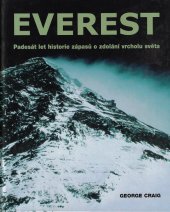 kniha Everest Padesát let historie zápasů o zdolání vrcholu světa, Ottovo nakladatelství s.r.o Lublaňskiá 4/61 Praha 2 2003