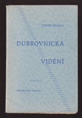 kniha Dubrovnická vidění, Josef Hladký 1934