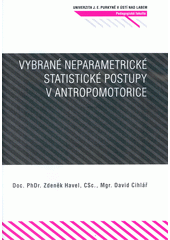 kniha Vybrané neparametrické statistické postupy v antropomotorice, Univerzita Jana Evangelisty Purkyně 2011