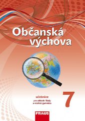 kniha Občanská výchova 7 pro ZŠ a VG (nová generace) - učebnice, Fraus 2013