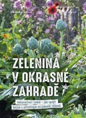 kniha Zelenina v okrasné zahradě Dekorativní i jedlé - jak spojit hezké s užitečným na jednom záhoně, Euromedia 2022