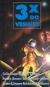 kniha 3x do vesmíru Počátky chaosu, Ten bláznivý vesmír, Stardance, AFSF - Asociace fanoušků science fiction 1998