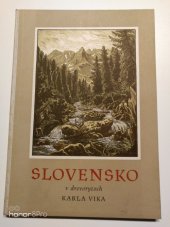 kniha Slovensko v drevorytoch Karla Vika, Slovenské vydavateľstvo krásnej literatúry 1958