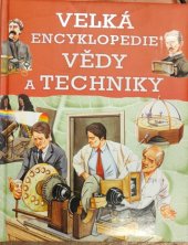 kniha Velká encyklopedie vědy a techniky, Nakladatelství SUN, s.r.o. 2019