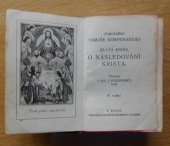 kniha Ctihodného Tomáše Kempenského Zlatá kniha o následování Krista, Občanská tiskárna 1913