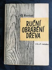 kniha Ruční obrábění dřeva v 6. a 7. ročníku, SPN 1963