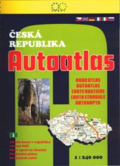 kniha Česká republika autoatlas : 1:240 000, Žaket 2003