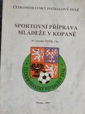 kniha Sportovní příprava mládeže v kopané, Českomoravský fotbalový svaz 1997