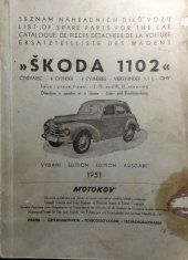 kniha Škoda 1102 čtyřválec 1,1L-OHV Seznam náhradních dílů, Motokov 1951