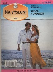 kniha Srdce v okovech  Nežeň se bez lásky, Ivo Železný 1997