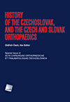 kniha History of the Czechoslovak, and the Czech and Slovak Orthopaedics Special Issue of Acta Chirurgiae orthopaedicae et Traumatologiae čechoslovaca, Galén 2013