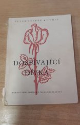 kniha Dospívající dívka Lékařská poučení ženské mládeži, SZdN 1958