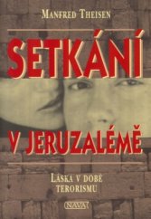 kniha Setkání v Jeruzalémě láska v době terorismu, Nava 2005